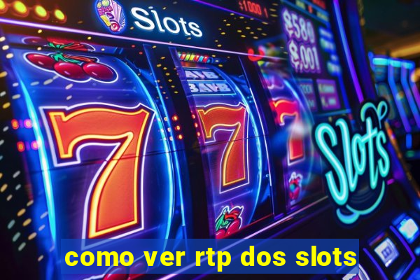 como ver rtp dos slots